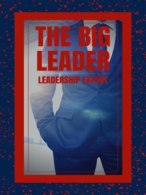 cover image of The Big Leader Leadership Expert
